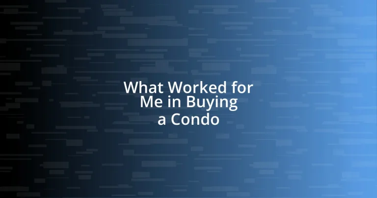 What Worked for Me in Buying a Condo