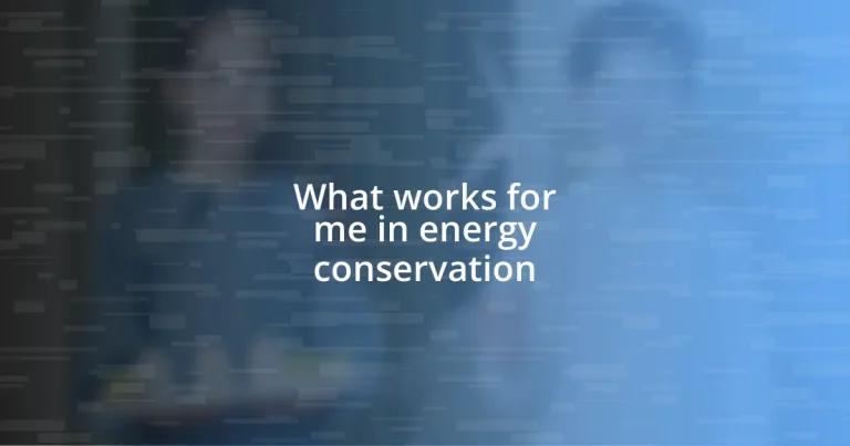 What works for me in energy conservation