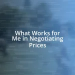 What Works for Me in Negotiating Prices