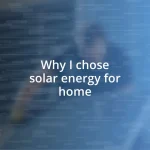 Why I chose solar energy for home