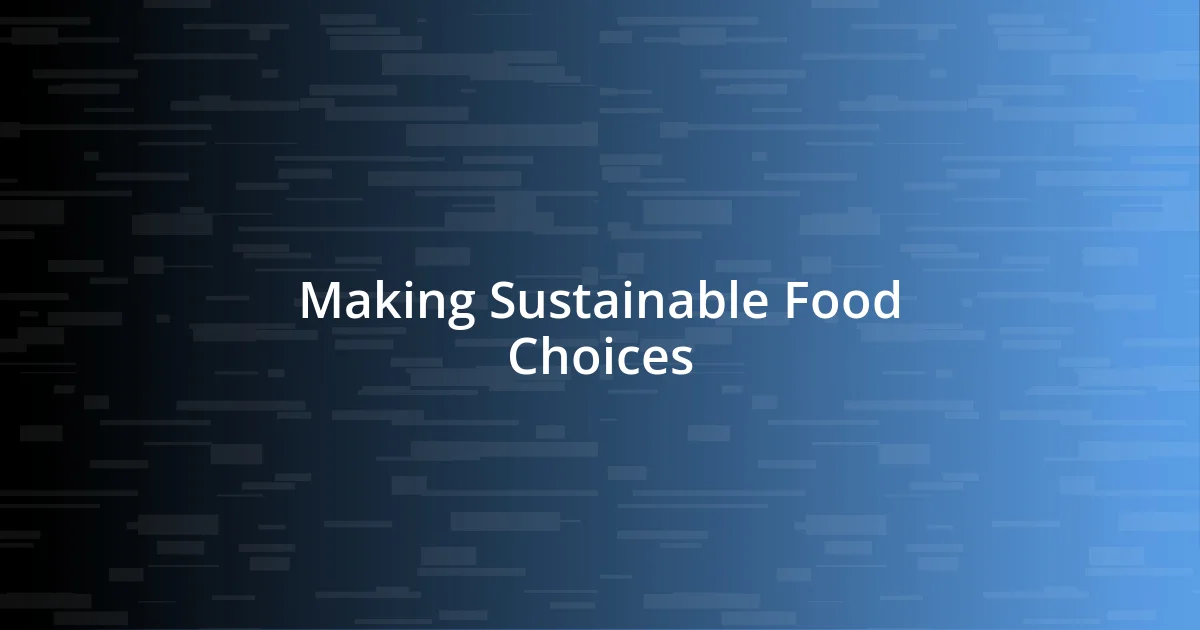 Making Sustainable Food Choices