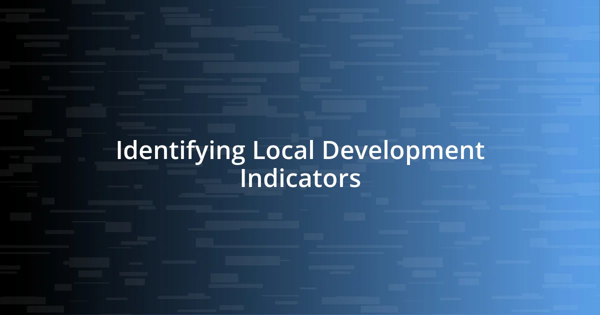 Identifying Local Development Indicators