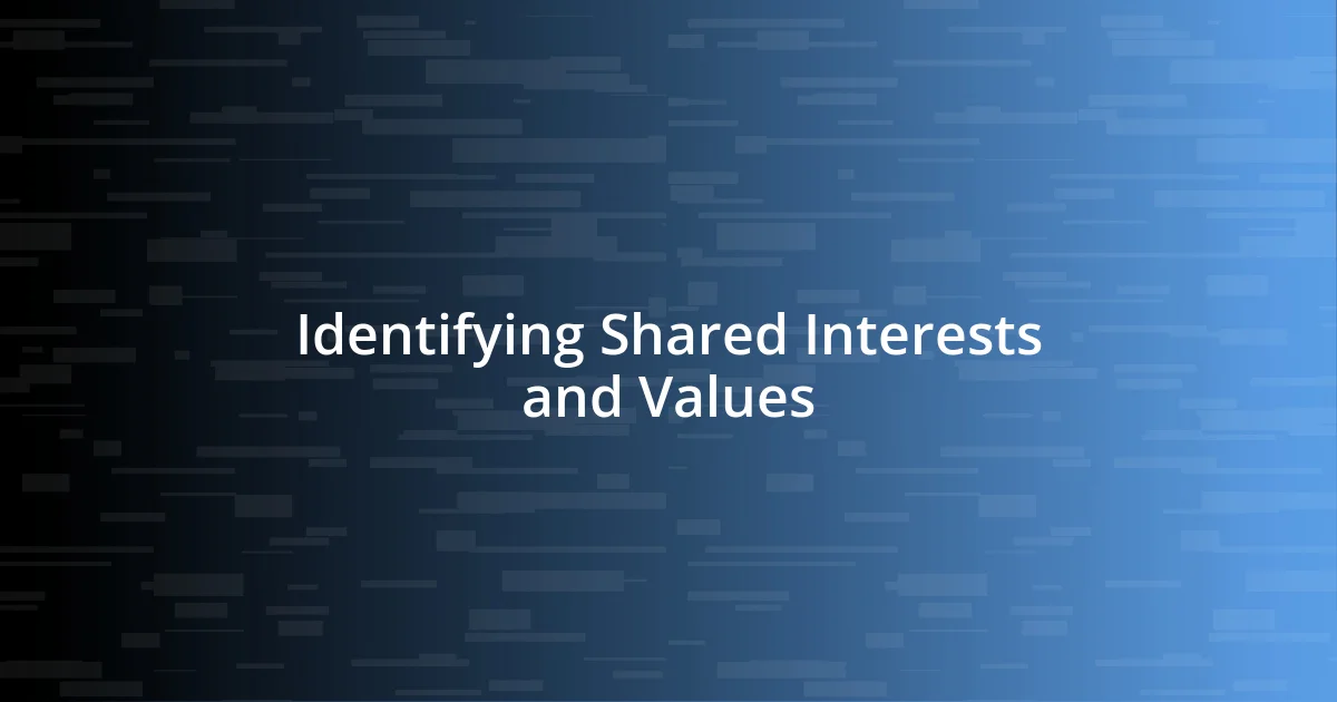 Identifying Shared Interests and Values