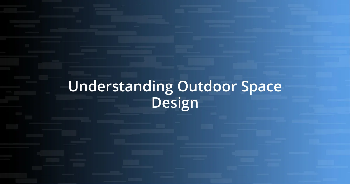 Understanding Outdoor Space Design