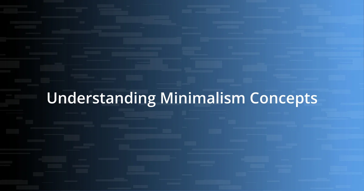 Understanding Minimalism Concepts