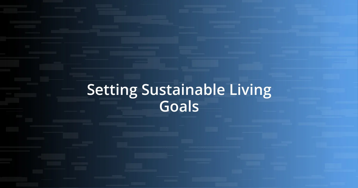 Setting Sustainable Living Goals