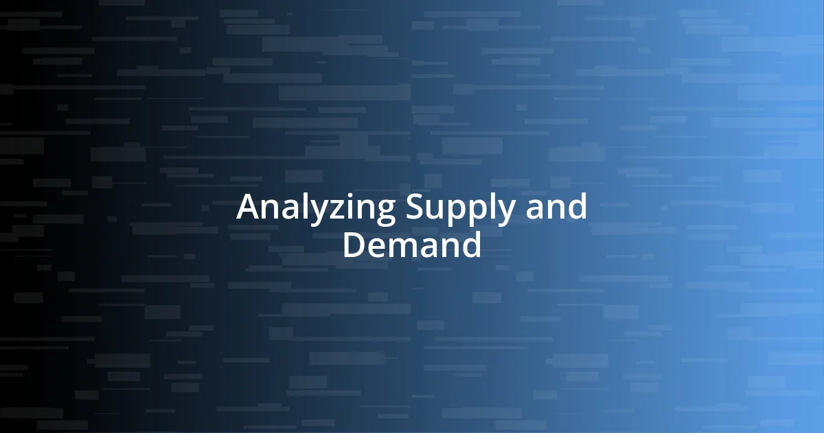 Analyzing Supply and Demand