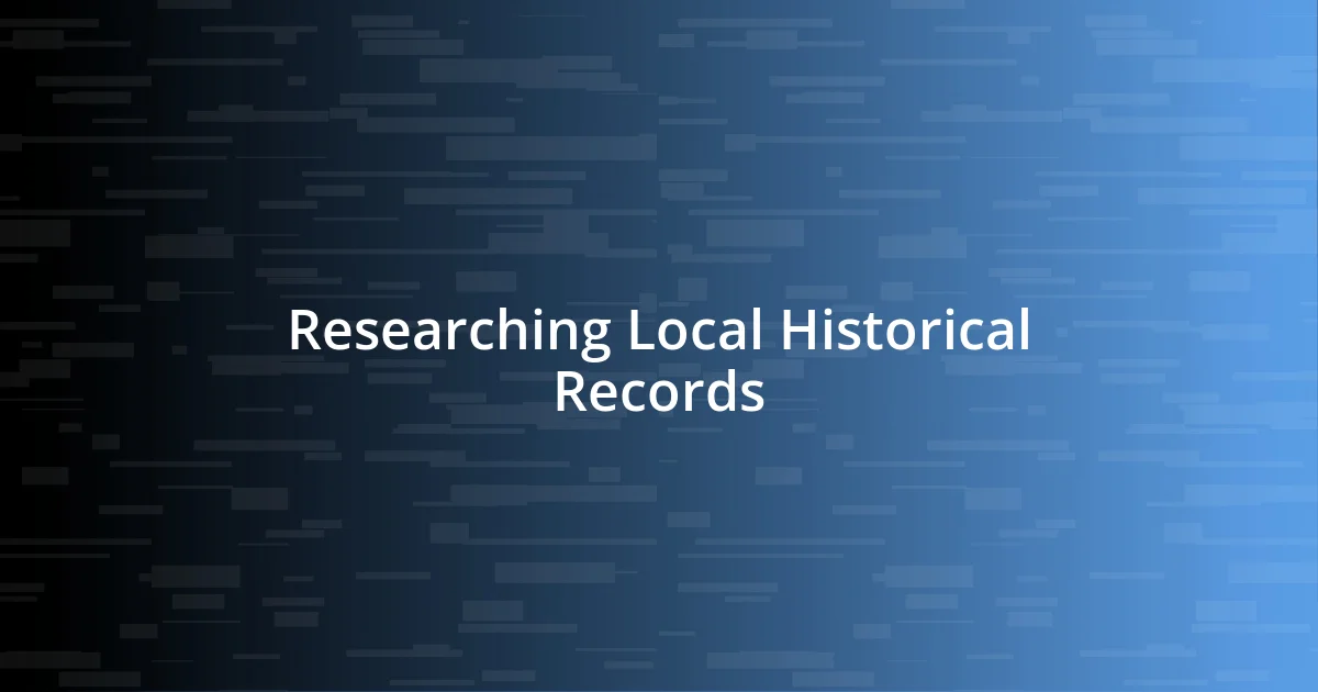 Researching Local Historical Records