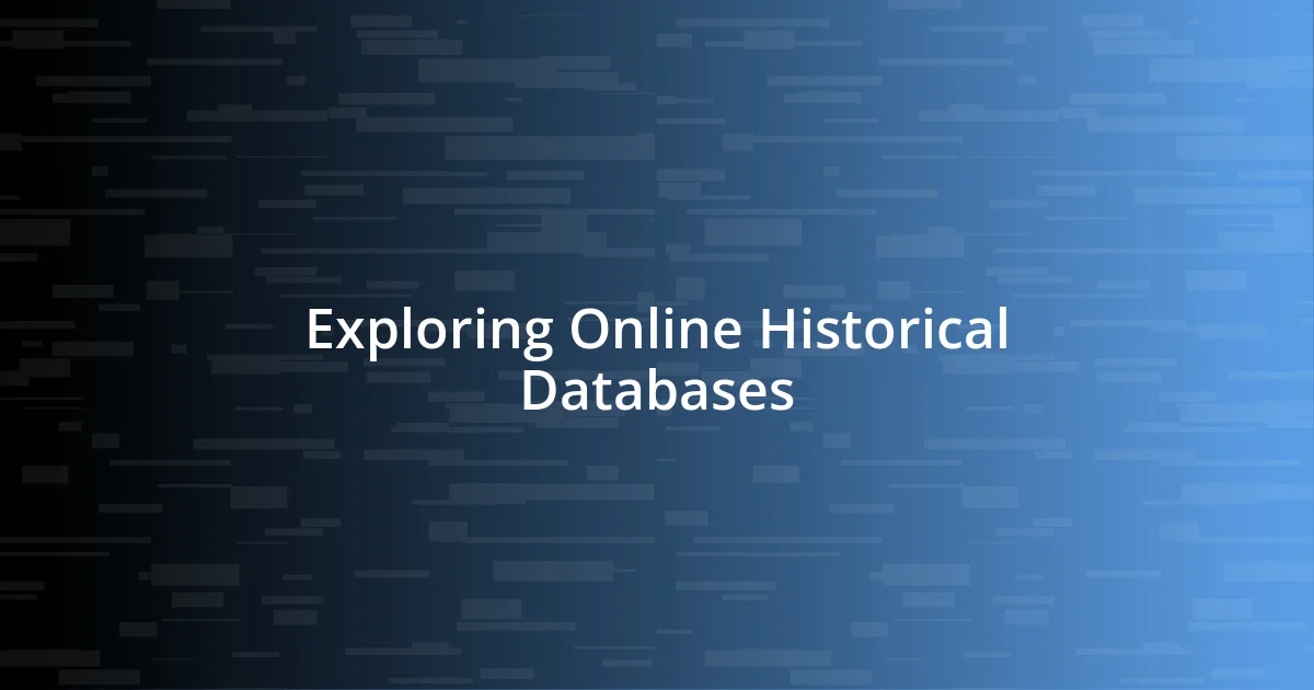 Exploring Online Historical Databases