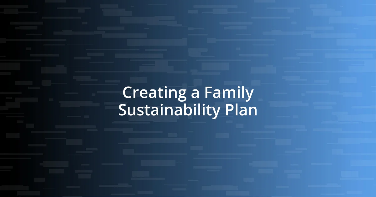 Creating a Family Sustainability Plan