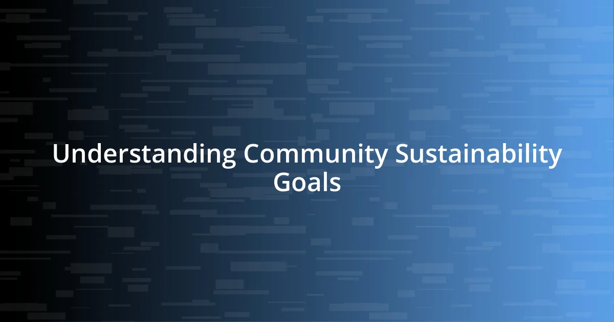 Understanding Community Sustainability Goals