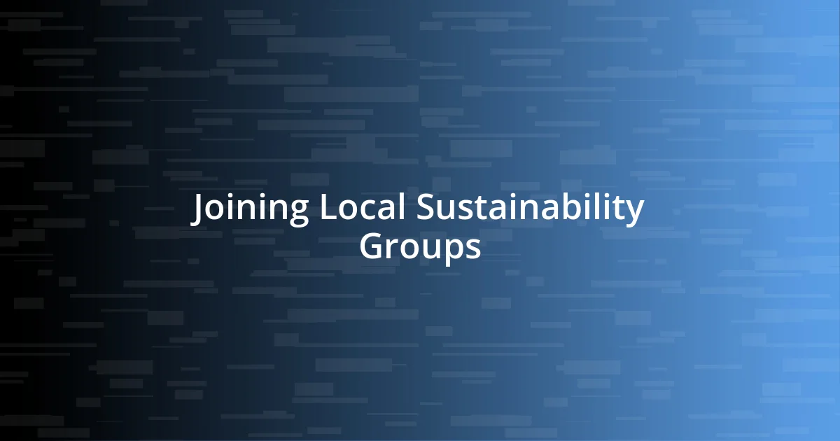 Joining Local Sustainability Groups