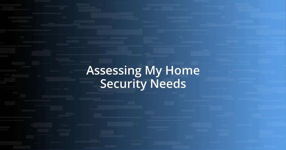 Assessing My Home Security Needs