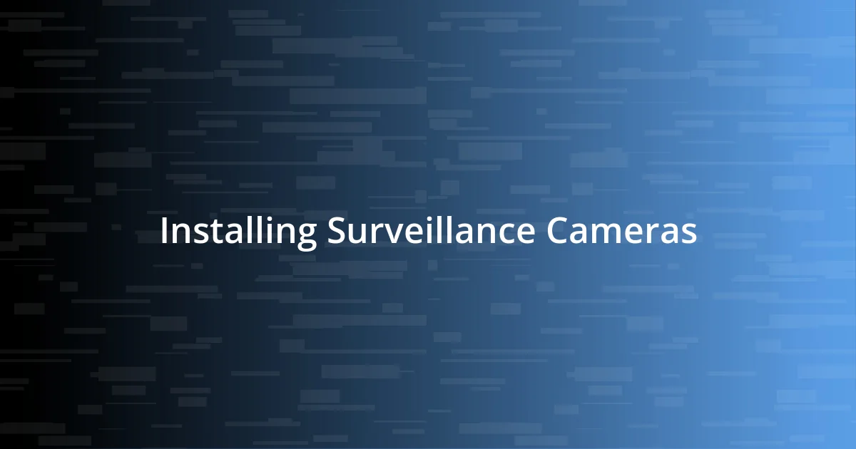 Installing Surveillance Cameras