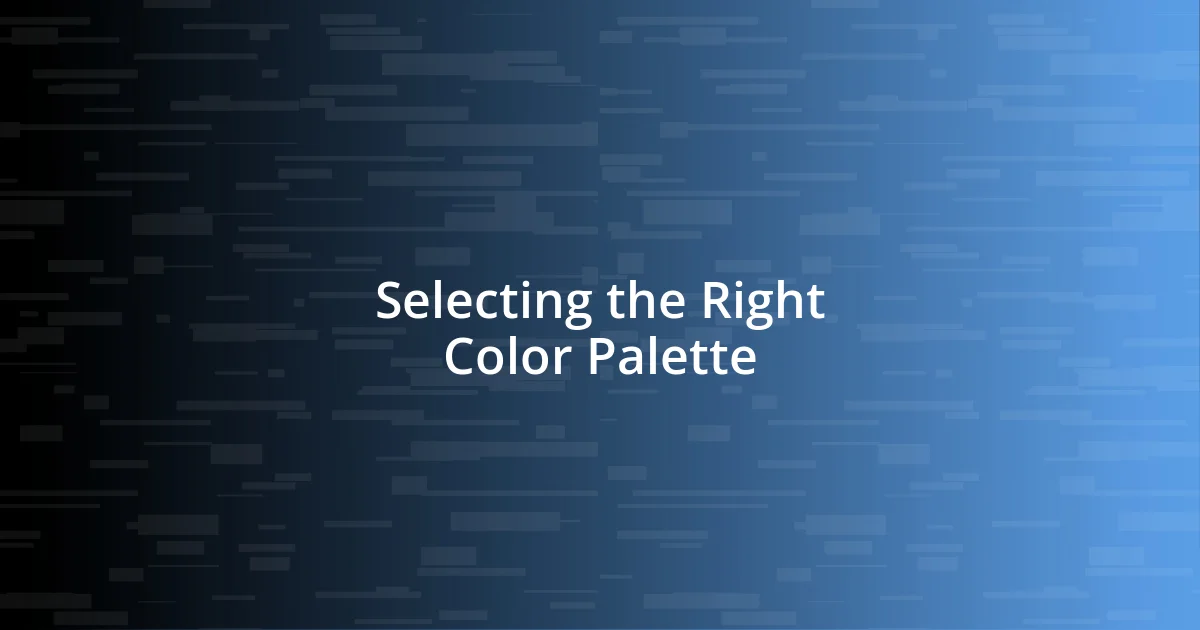 Selecting the Right Color Palette