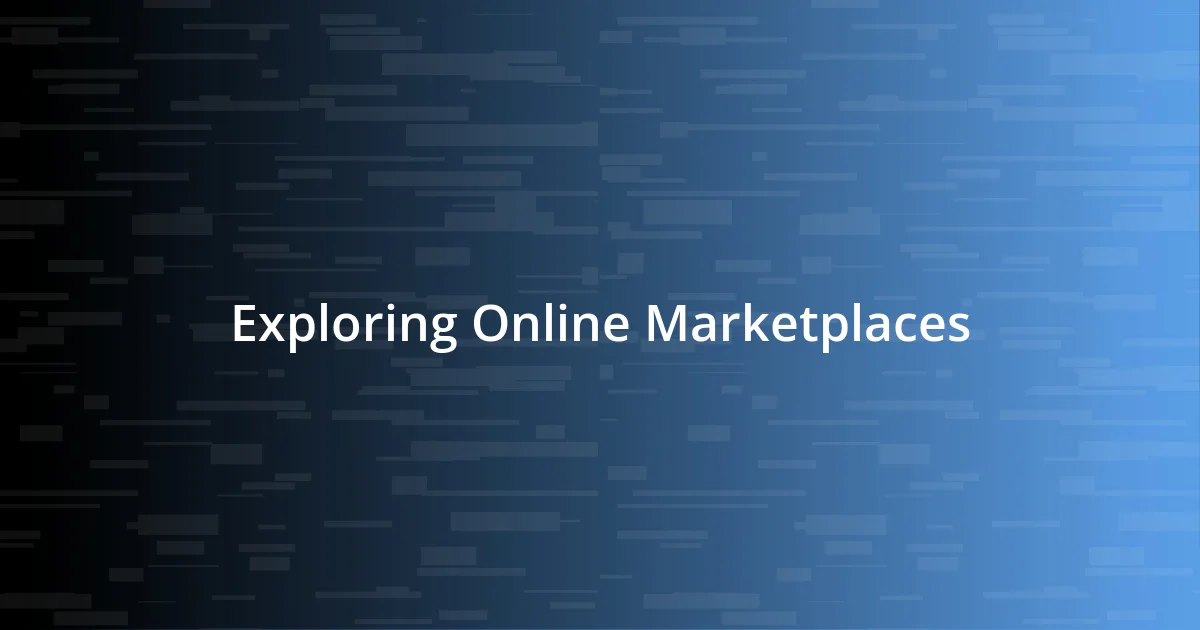 Exploring Online Marketplaces