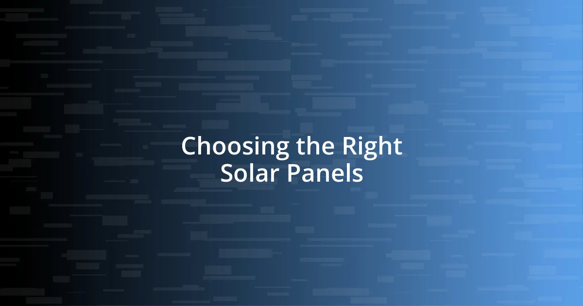 Choosing the Right Solar Panels