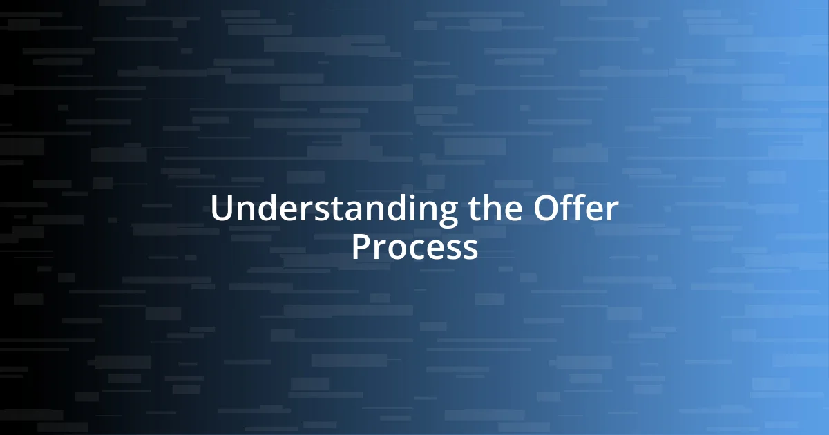 Understanding the Offer Process