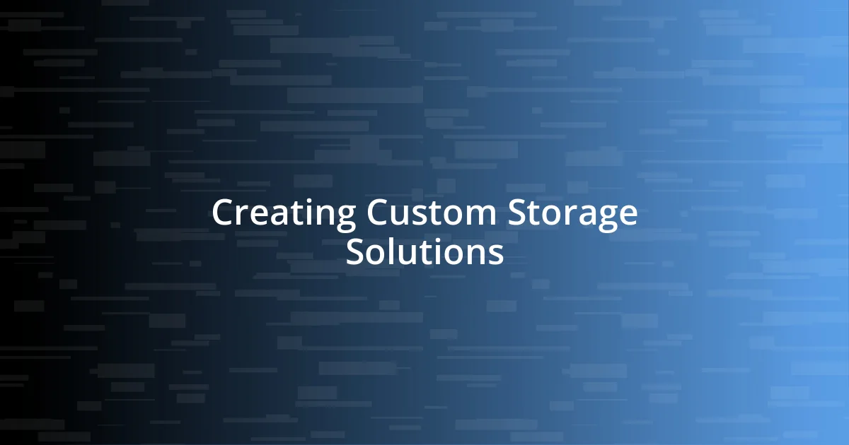 Creating Custom Storage Solutions