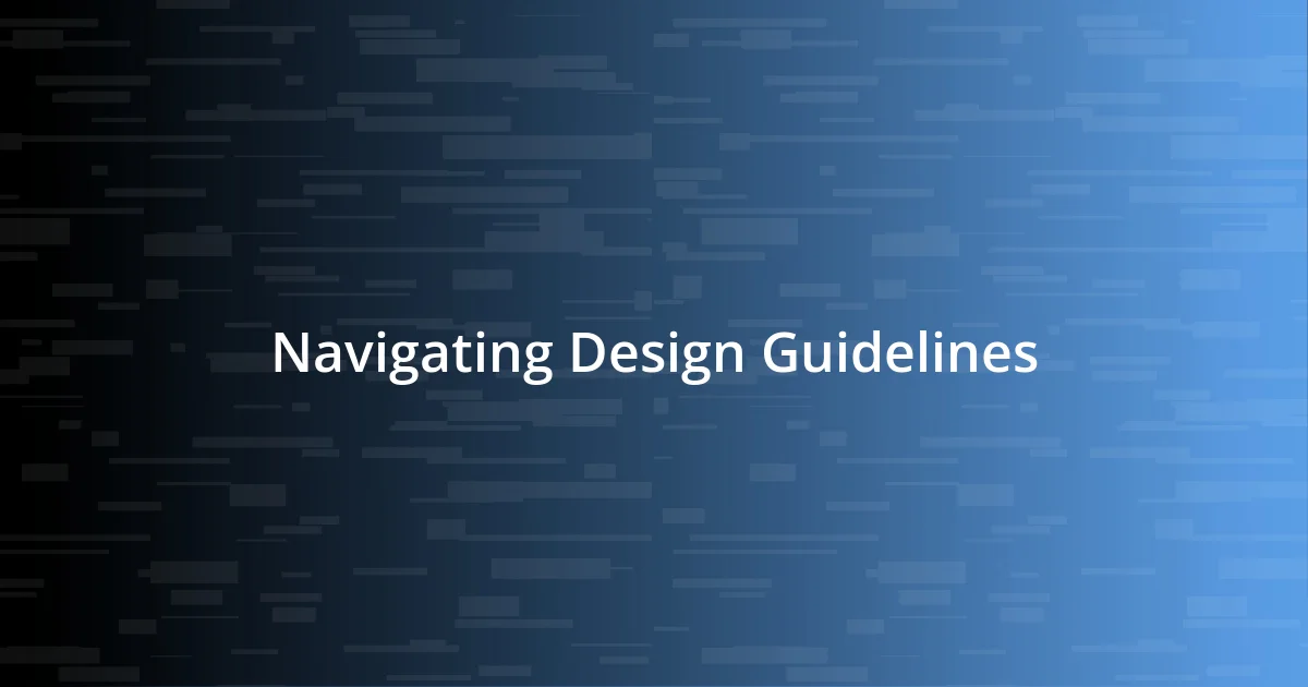 Navigating Design Guidelines