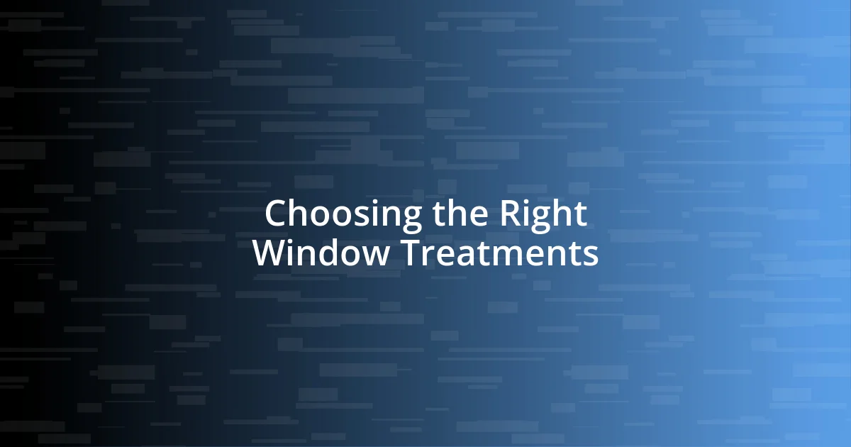 Choosing the Right Window Treatments