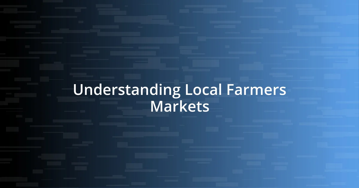 Understanding Local Farmers Markets