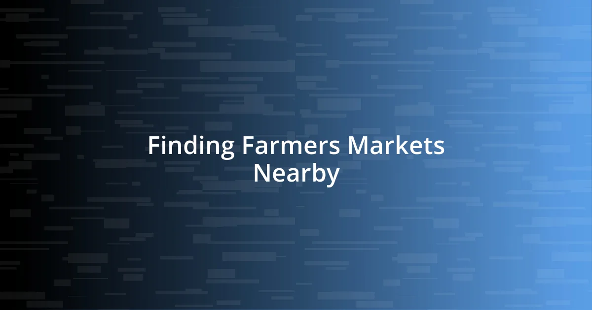 Finding Farmers Markets Nearby