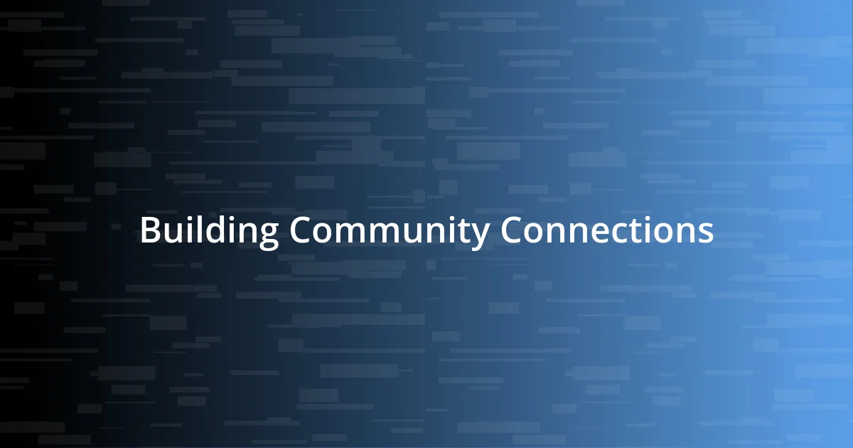 Building Community Connections