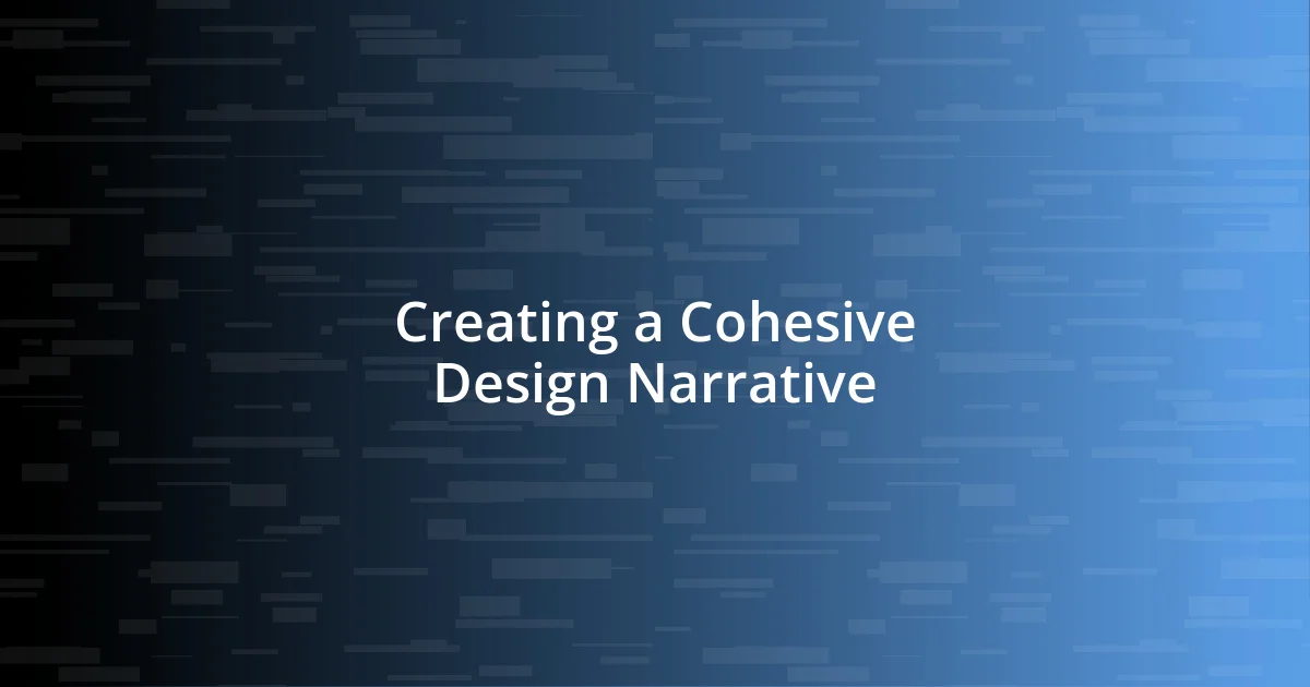 Creating a Cohesive Design Narrative