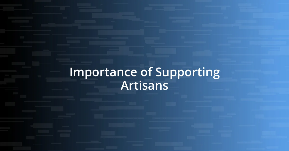 Importance of Supporting Artisans