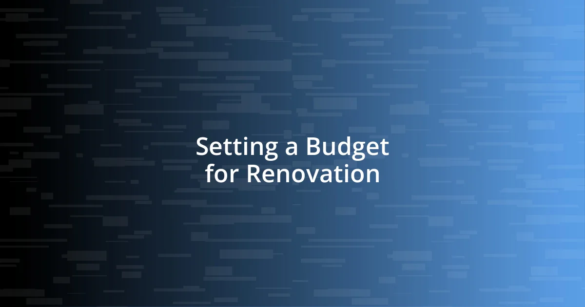 Setting a Budget for Renovation