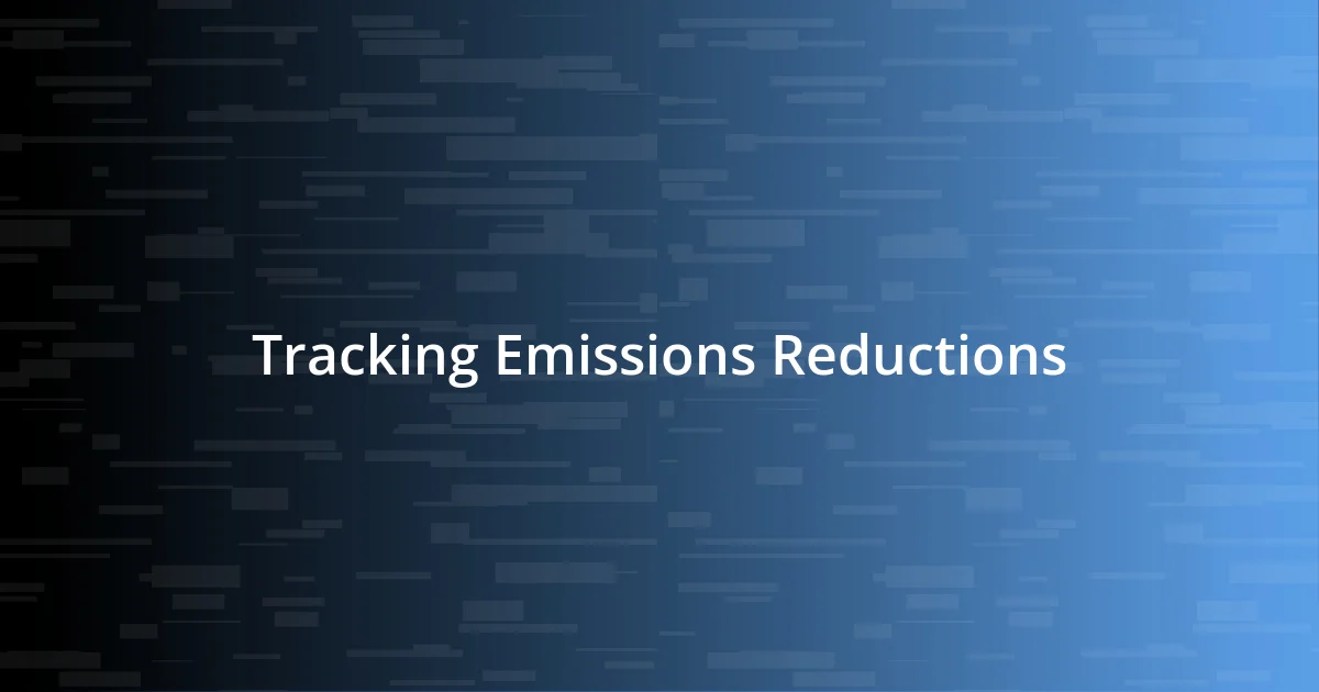 Tracking Emissions Reductions