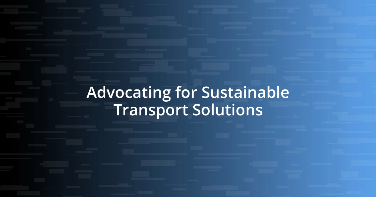 Advocating for Sustainable Transport Solutions