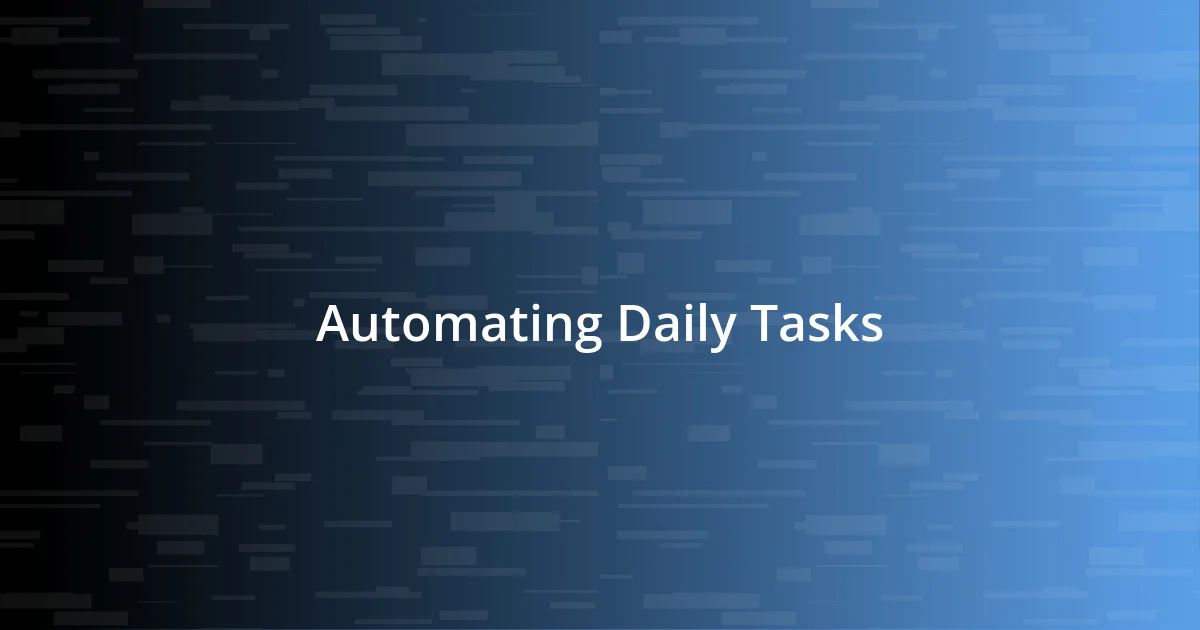 Automating Daily Tasks