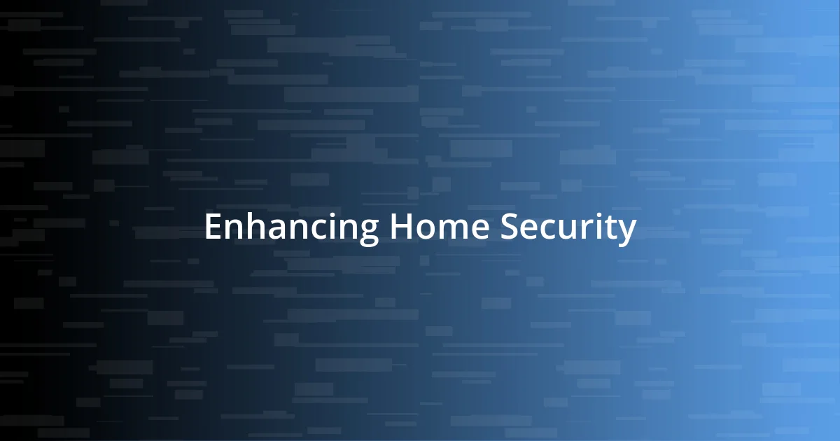 Enhancing Home Security