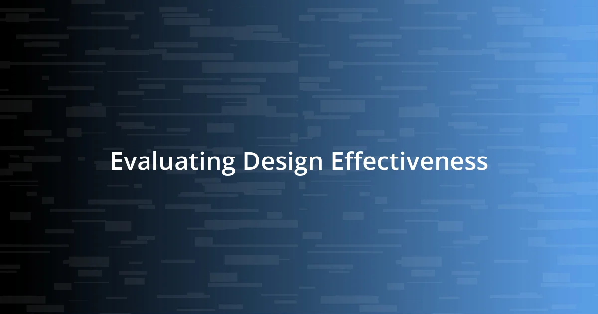 Evaluating Design Effectiveness