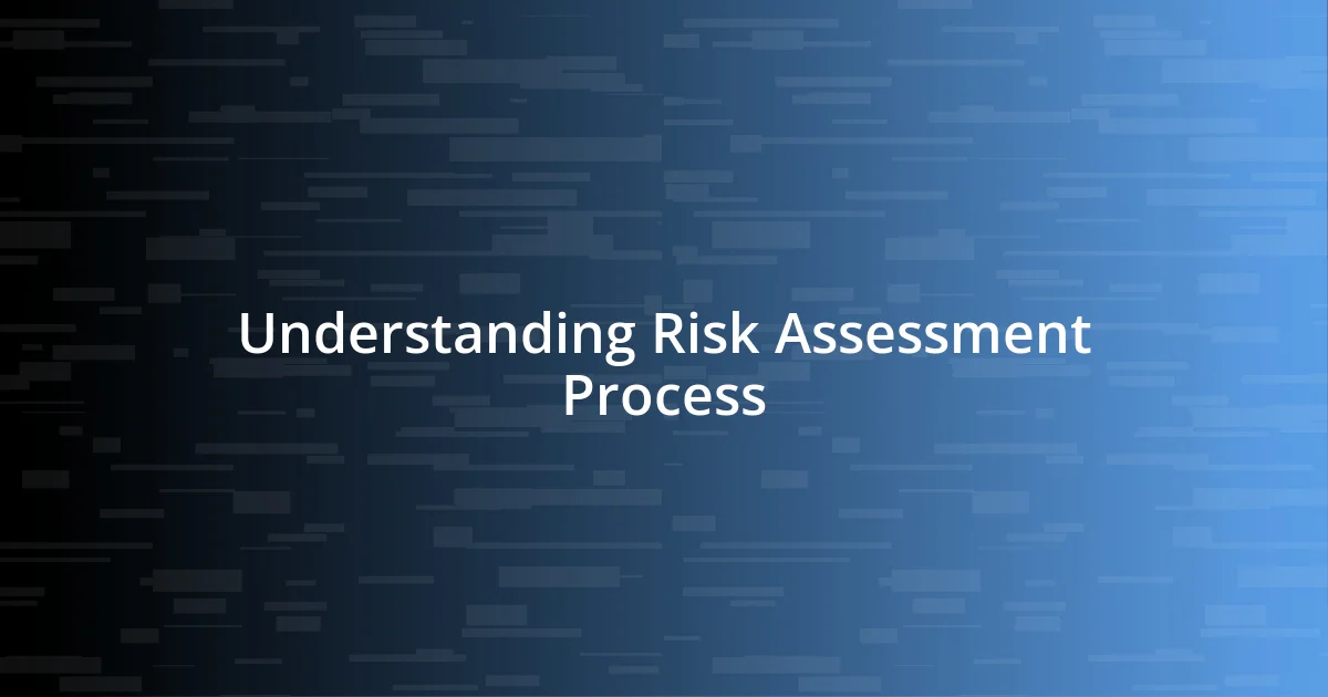 Understanding Risk Assessment Process