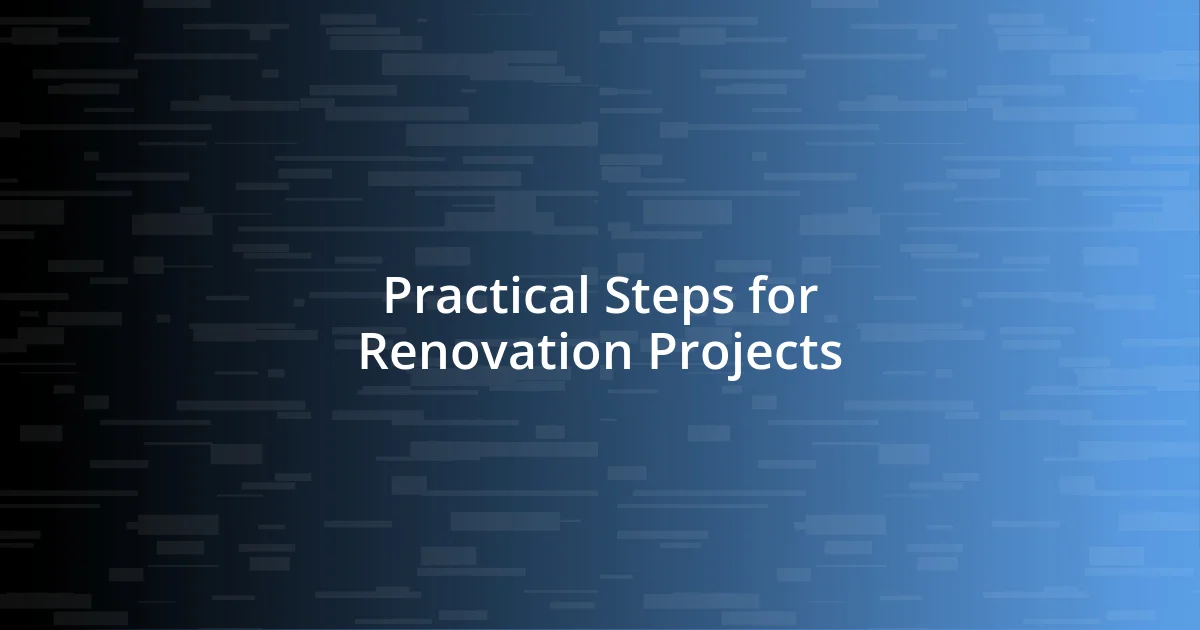 Practical Steps for Renovation Projects