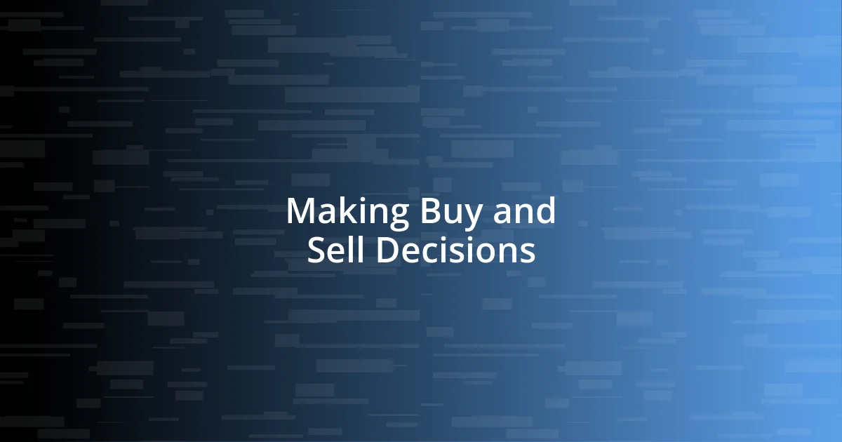 Making Buy and Sell Decisions