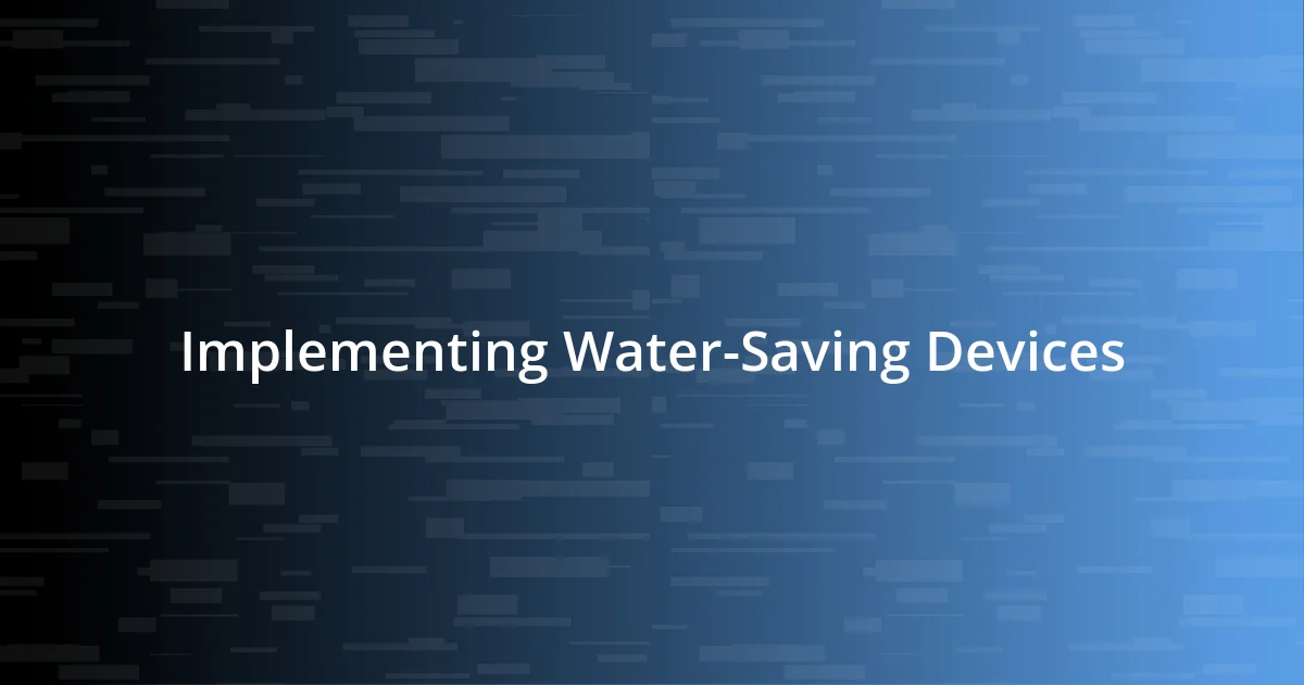 Implementing Water-Saving Devices