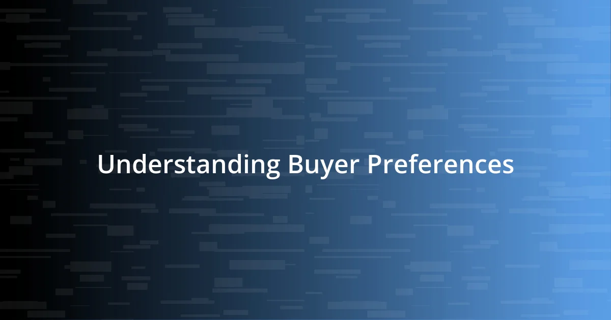 Understanding Buyer Preferences