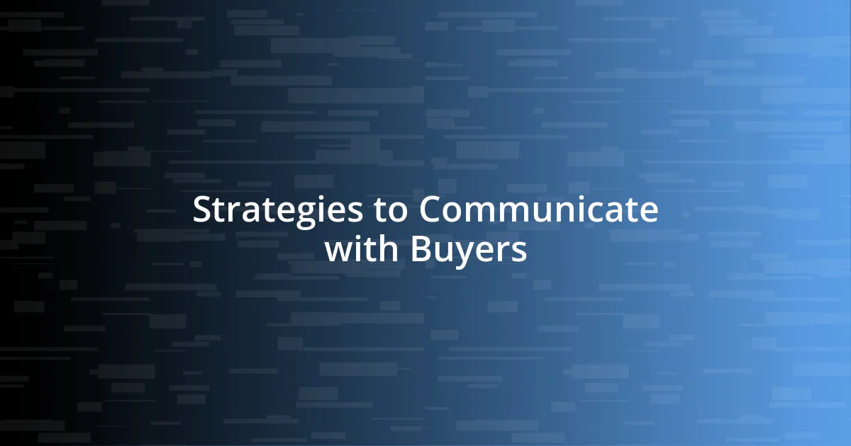 Strategies to Communicate with Buyers