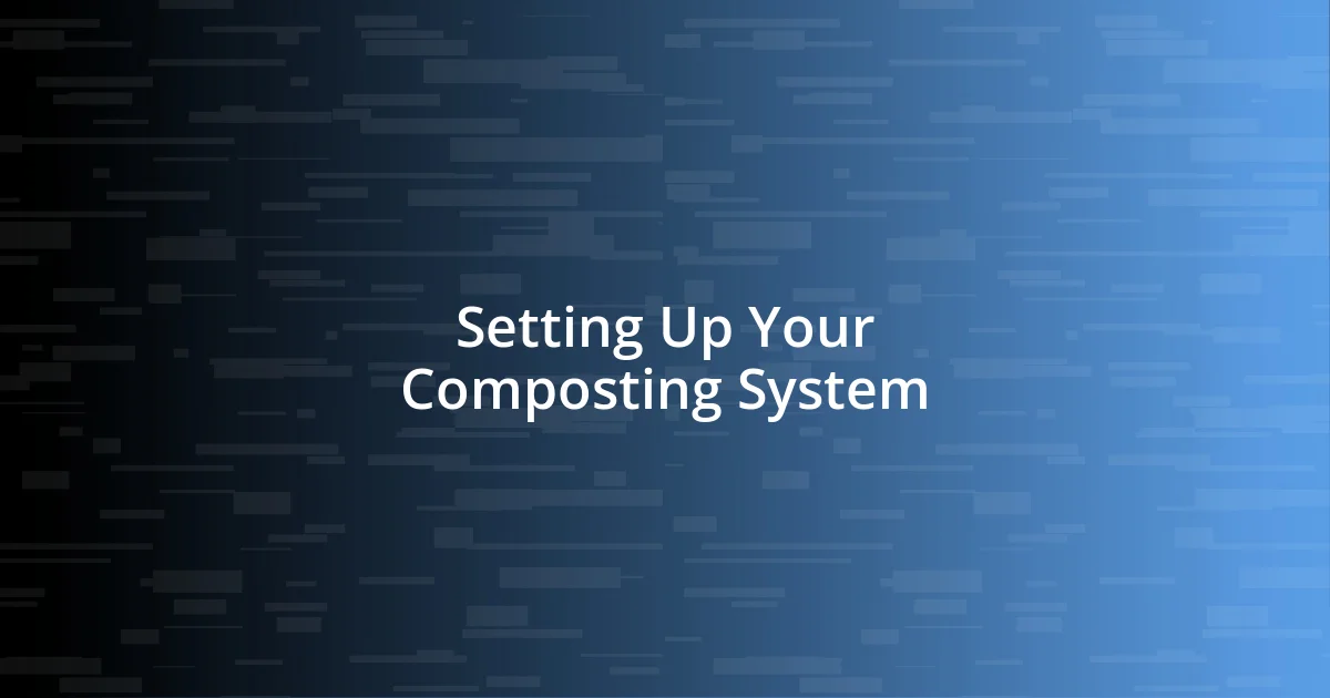 Setting Up Your Composting System