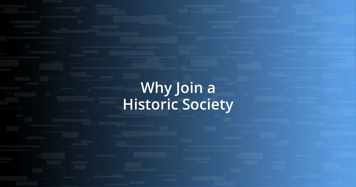 Why Join a Historic Society