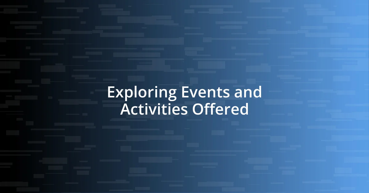 Exploring Events and Activities Offered