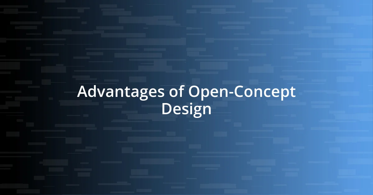 Advantages of Open-Concept Design