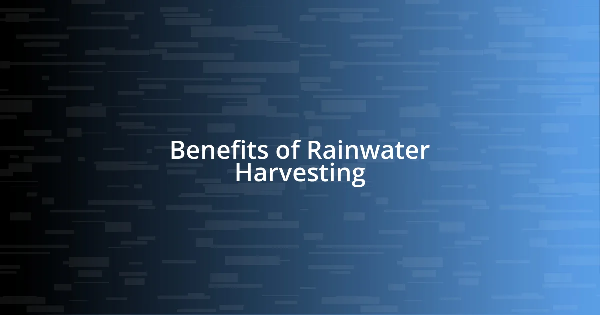 Benefits of Rainwater Harvesting