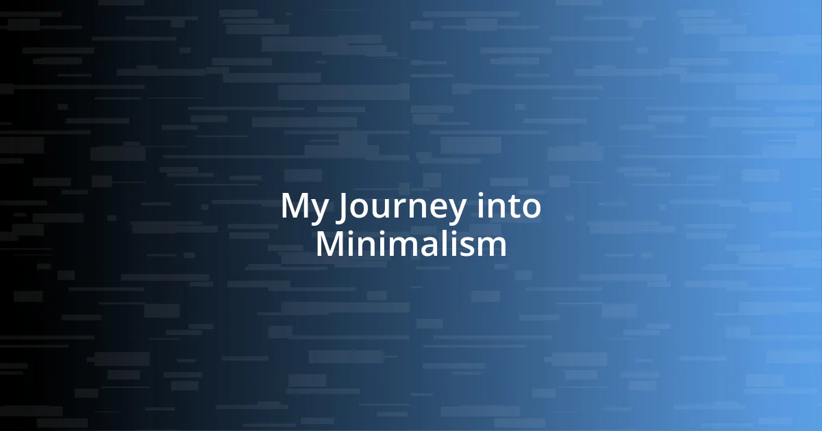 My Journey into Minimalism