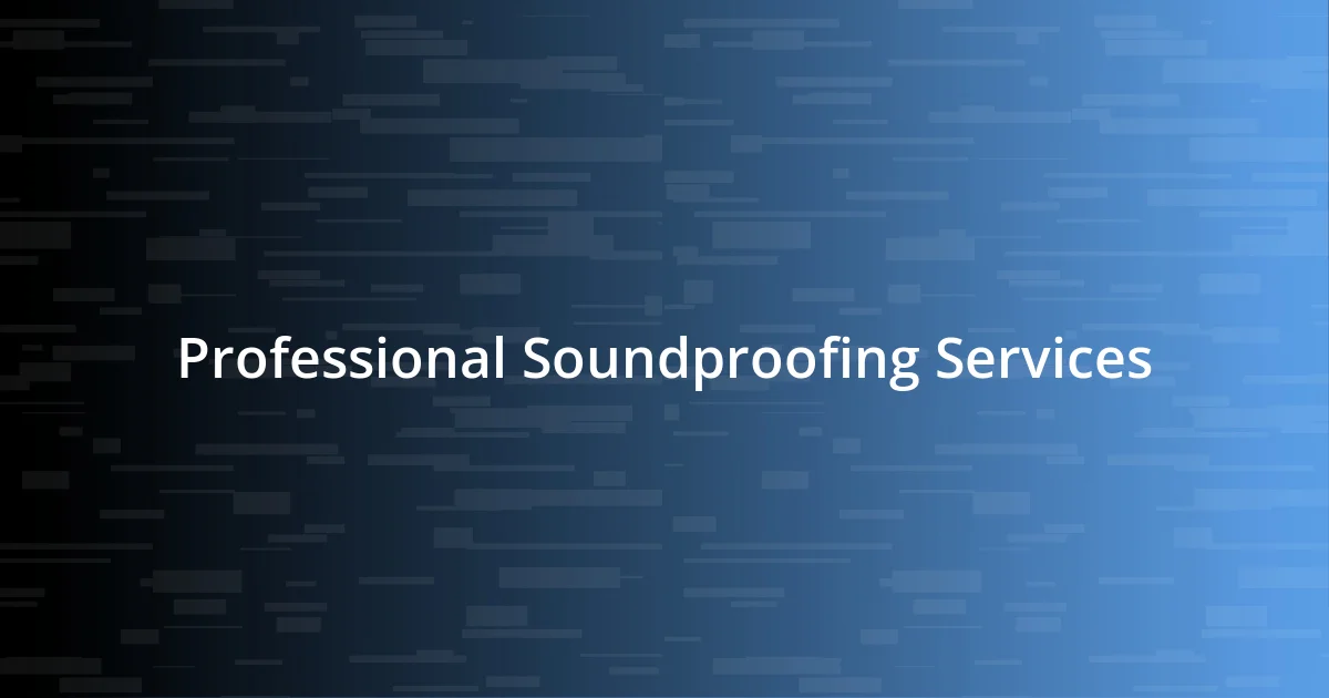 Professional Soundproofing Services