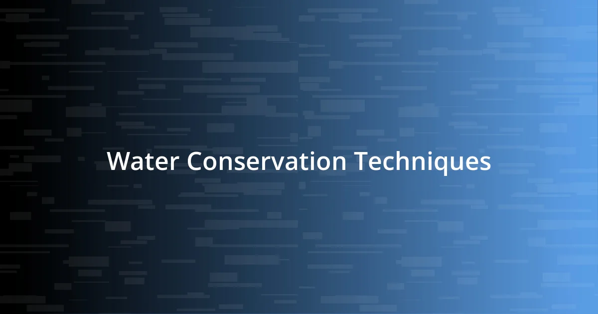 Water Conservation Techniques